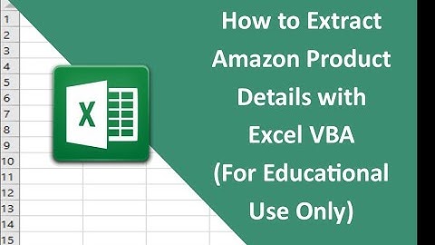 #28   How to Extract Amazon Product Details with Excel VBA Educational Use Only
