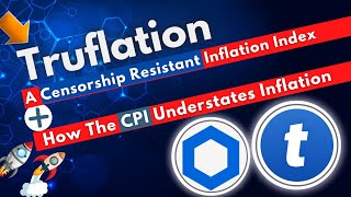 Truflation: A Censorship Resistant Inflation Index + How The CPI Understates Inflation