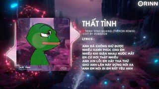 Thất Tình Remix - Trịnh Đình Quang | Anh Đã Không Giữ Được Nhiều Hạnh Phúc Cho Em Remix