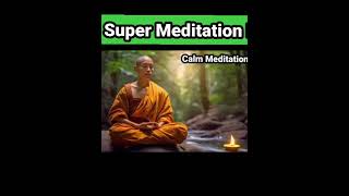 Super Meditation Music.        meditationmusic relaxmindbody