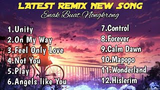 Dj Remix Slow Bass Terbaru❗Unity X On My Way 🎧 Full Album