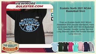 Ecstatic North 2021 NCAA Basketball Shirt
