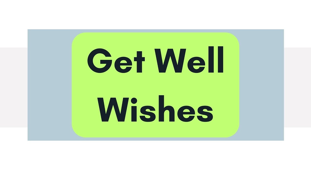 Get Well Wishes For Good Health and Speedy Recovery