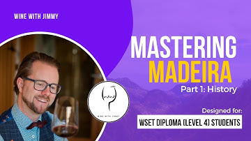 Mastering Madeira for WSET Level 4 (WSET Diploma) Wine: Part 1 - History