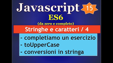 Javascript ES6 ITA 15: stringhe, caratteri / 4