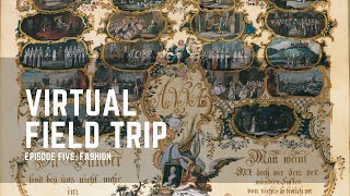 Virtual Field Trip Episode Five: Fashion