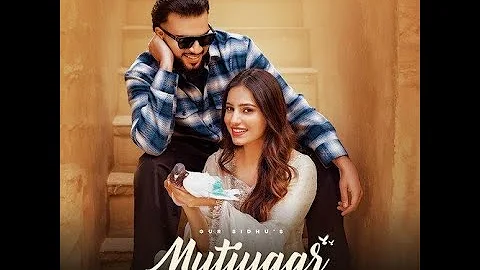 MUTIYAAR (Official Music Video) Gur Sidhu |Jasmeen Akhtar | Ginni Kapoor | New Punjabi Song 2024
