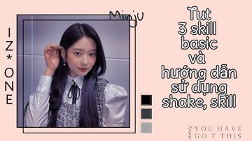 [#6] Tut 3 skill basic và hướng dẫn ghép shake, skill 🎄⛄