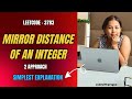 Mirror Distance Of An Integer problem | 2 Approach | Simplest Explanation | Leetcode 3783