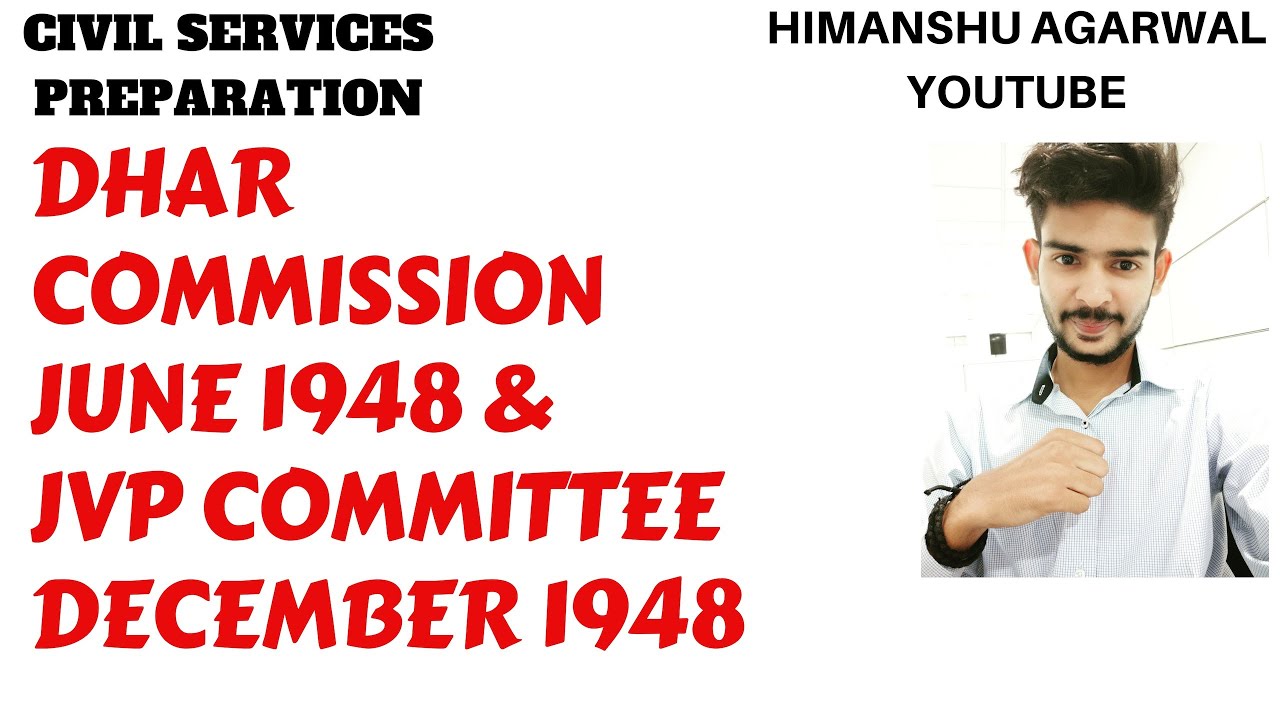 DHAR COMMISSION JUNE 1948 JVP COMMITTEE DECEMBER 1948 YouTube dhar-commission-june-1948-jvp-committee-december-1948-youtube