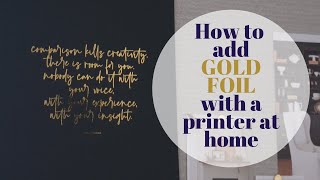 How to Add Gold Foil to Prints with a Laser Printer
