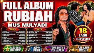 BIOGRAPHY & CAREER JOURNEY - MUS MULYADI - FULL ALBUM RUBIAH