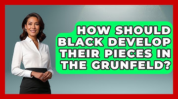 How Should Black Develop Their Pieces In The Grunfeld? - The Chess Codex