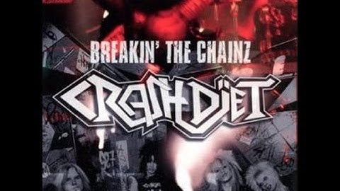 CRASHDÏET - Breakin the Chainz Music Video ( full screen )" High Quality "