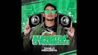 DANILO PISADINHA - NOVO EP AUMENTA O PAREDÃO 💥🎙️🇧🇷🙏 @DaniloPisadinhaOficial