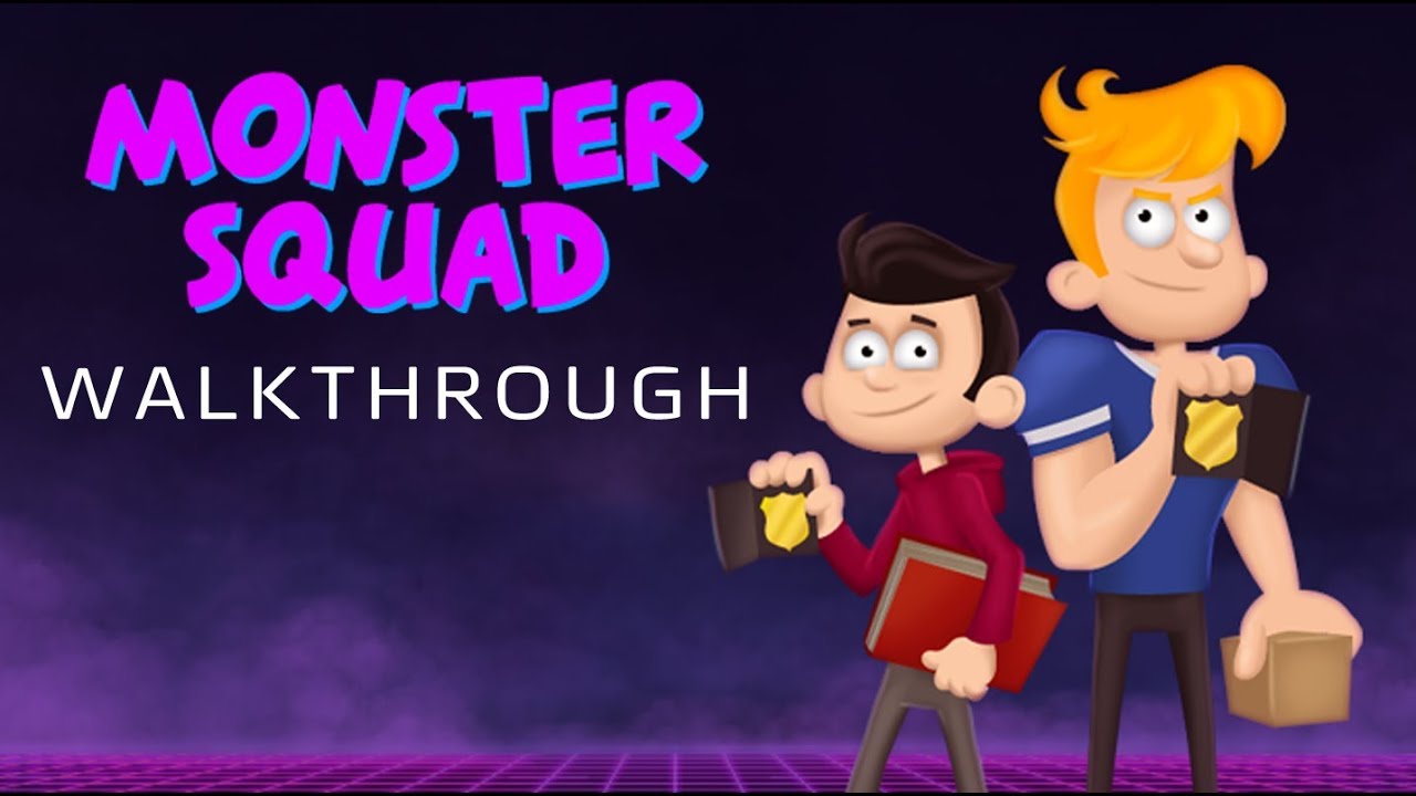 Monster Squad Walkthrough