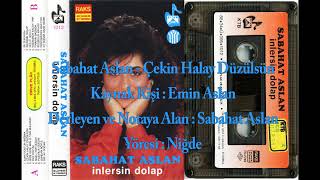 Sabahat Aslan - Çekin Halay Düzülsün