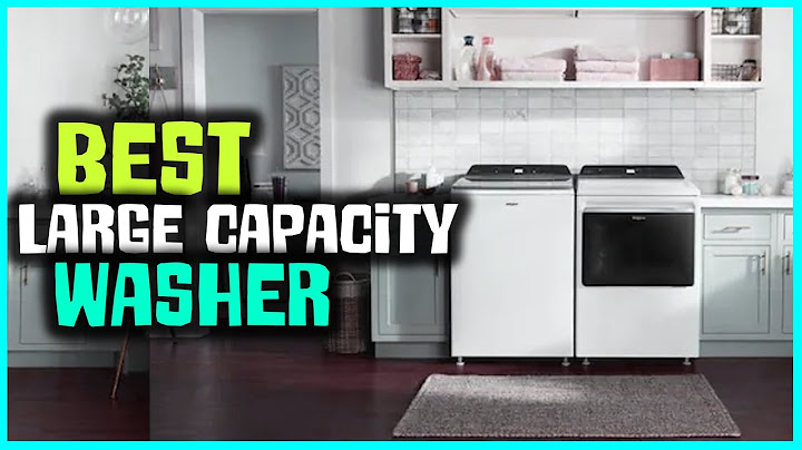 Best extra large capacity washer and dryer