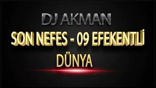 Dj Akman - Son Nefes - 09 Efekentli - Dünya Resimi