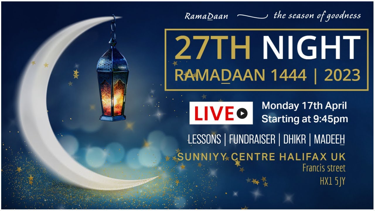Halifax UK LIVE 27th Night RamaDaan Programme Laylatul Qadr YouTube