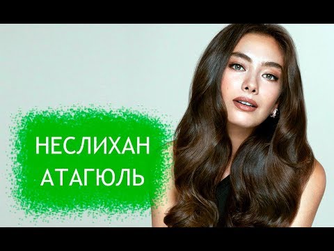 Video: Neslihan Atagul: Biografija