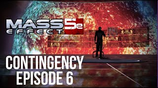Mass Effect 5e - Contingency  Episode 6