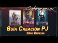 CYBERPUNK 2077 | Guía Creación PJ | Español