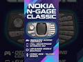 Nostalgia Nokia N-Gage Classic