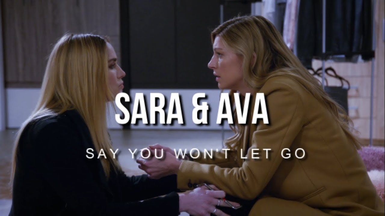 sara & ava | say you won't let go