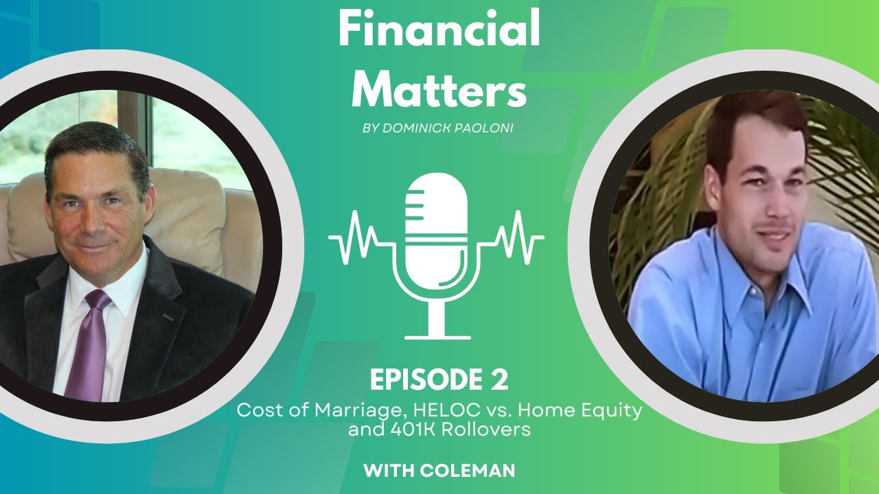 Financial Matters Cost of Marriage, HELOC vs Home Equity Loan, 401k
