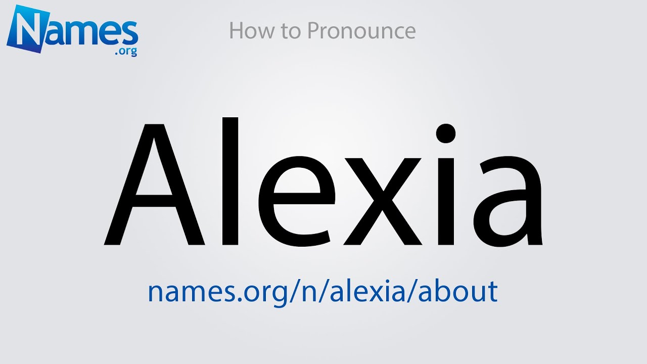 How Do You Say Alexia