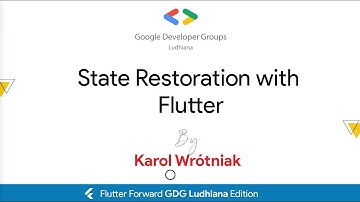 State Restoration with Flutter - Karol Wrótniak - Flutter Forward GDG Ludhiana Edition