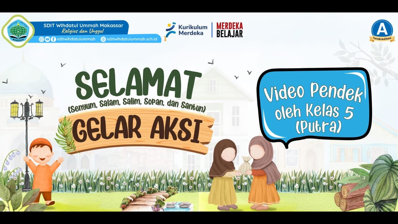 P5 Putra: SELAMAT (Senyum, Salam, Salim, Sopan, dan Santun) || SDIT Wihdatul Ummah Makassar