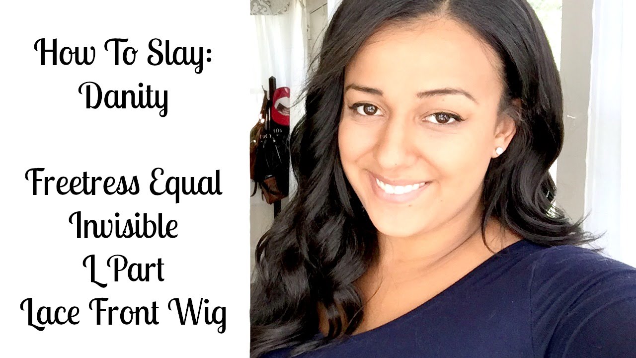 HOW TO SLAY: Danity - Freetress Equal Invisible L Part