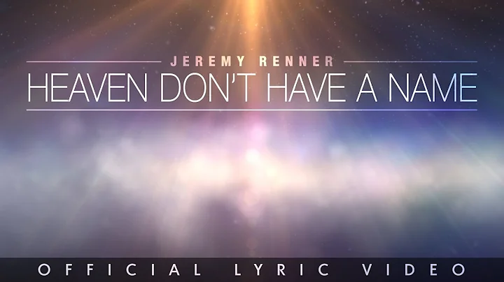 Jeremy Renner - Heaven Don't Have a Name (Official...