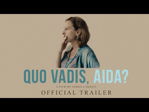 Quo Vadis, Aida?  - Official Trailer