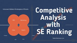Competitive Analysis with SE Ranking to beat your Rivals in 2022