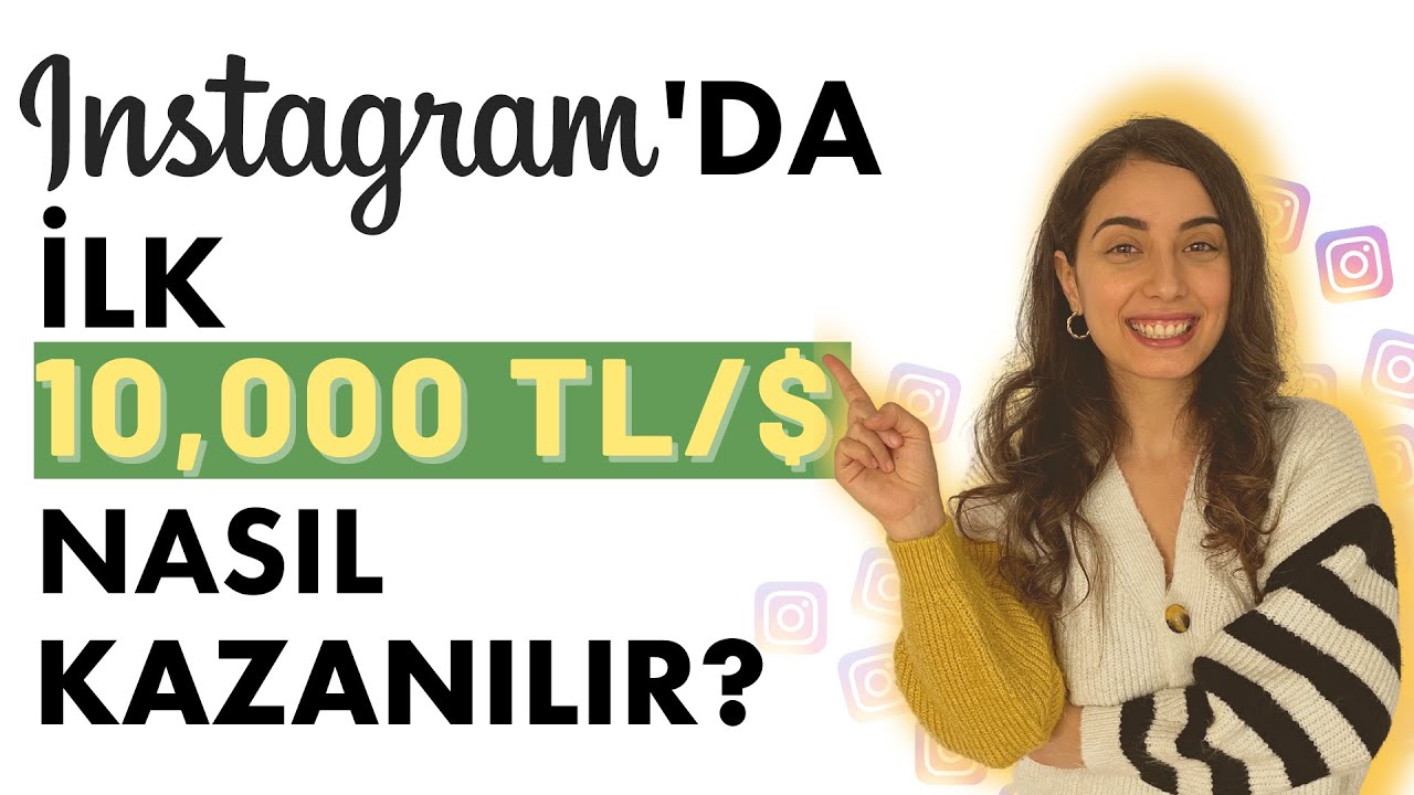 Instagram'da İlk 10,000 TL/$ Nasıl Kazanılır?