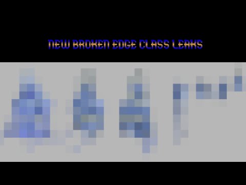 NEW BROKEN EDGE CLASS LEAKS (FULL VIDEO COVERAGE)