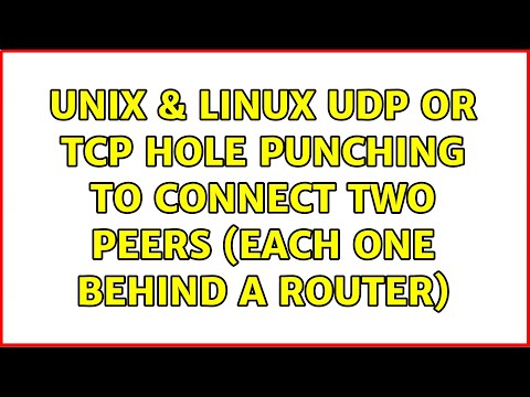 Unix & Linux: UDP or TCP hole punching to connect two peers (each one behind a router)