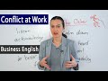 Business English: How to Resolve Conflict at Work.