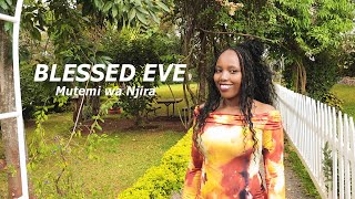 Blessed Eve - Mutemi Wa Njira Official Music Video