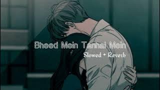 Bheed Mein Tanhai Mein -lofi slowed reverb | Tumsa Nahin Dekha | Emraan Hashmi, Dia Mirza | VIREN2.0