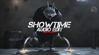 SHOWTIME - (SUPER SLOWED + REVERB) [edit audio]