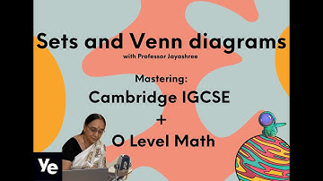Sets and Venn diagrams Part 2 | Cambridge IGCSE and O Level Math 2022+ | A* series