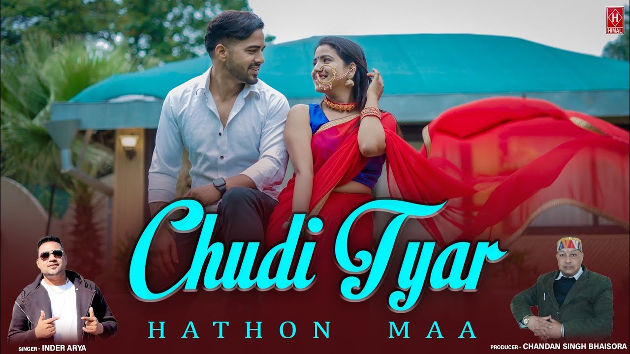 Chudi Tyar Hathon Ma 4K video Singer Inder Arya New Uttrakhandi Dj Song 22 Mahesh  Mamta