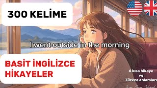 İngi̇li̇zce 300 Temel Keli̇me 6 Farkli Hi̇kaye Di̇nle Ve Anla İngi̇li̇zce Cümle Yapisi Ve Keli̇meler