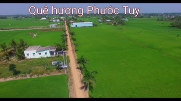 Một thoáng quê hương Phước Tuy - Cần Đước - Long An