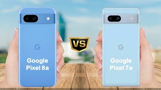 Google Pixel 8a vs Google Pixel 7A || Full comparison || Which is better ?