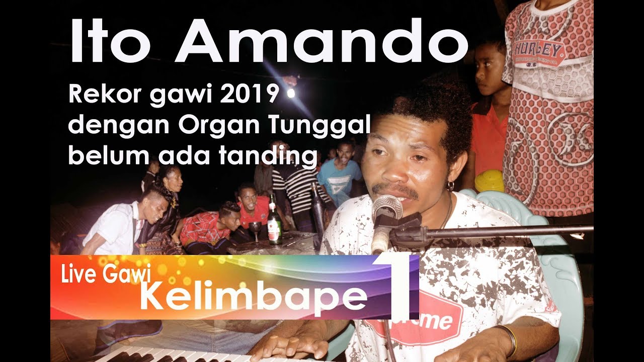 Gawi Ito  Amando Live KELIMBAPE (Nggua Uta & Nai One Ria) Part 1